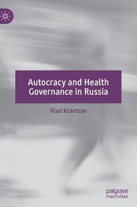 bokomslag Autocracy and Health Governance in Russia