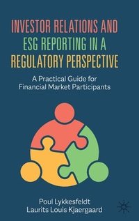 bokomslag Investor Relations and ESG Reporting in a Regulatory Perspective