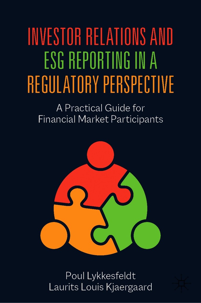 Poul Lykkesfeldt, Laurits Louis Kjaergaard - Investor Relations and ESG Reporting in a Regulatory Perspective, Inbunden