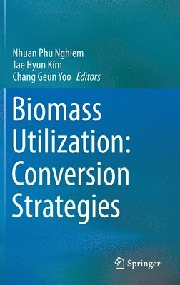 Biomass Utilization: Conversion Strategies 1