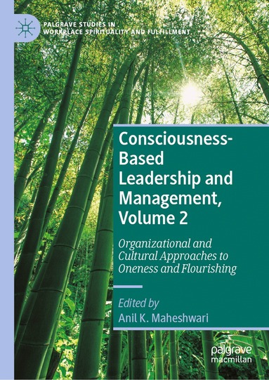 Anil K. Maheshwari - Consciousness-Based Leadership and Management, Volume 2, Inbunden