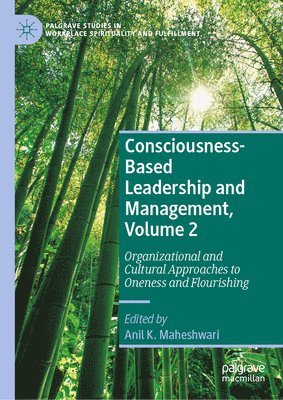 Consciousness-Based Leadership and Management, Volume 2 1