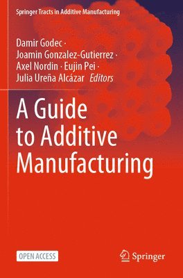 A Guide to Additive Manufacturing 1