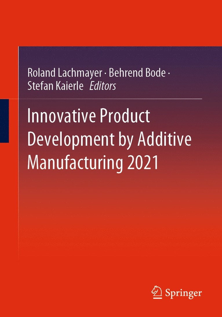 Roland Lachmayer, Behrend Bode, Stefan Kaierle - Innovative Product Development by Additive Manufacturing 2021, Häftad