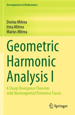 Geometric Harmonic Analysis I 1