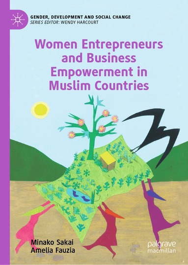 Minako Sakai, Amelia Fauzia - Women Entrepreneurs and Business Empowerment in Muslim Countries, Inbunden