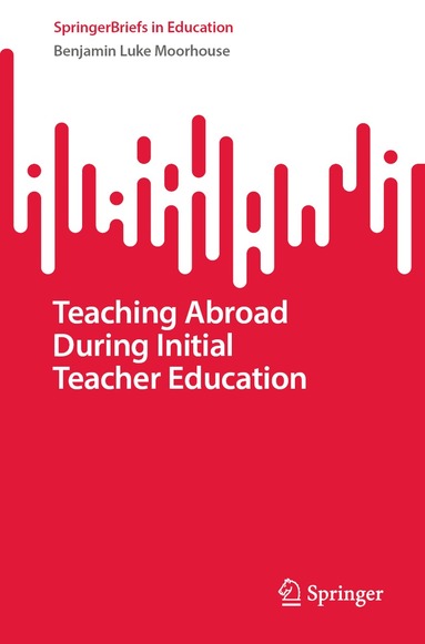 bokomslag Teaching Abroad During Initial Teacher Education