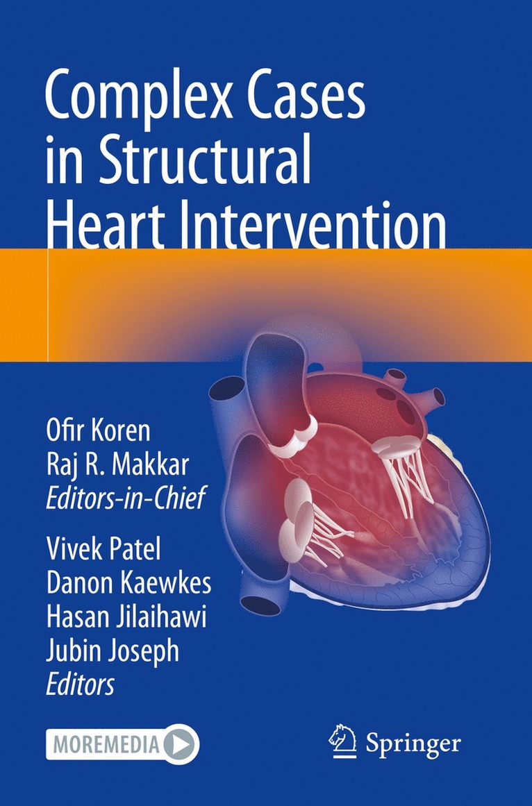 Ofir Koren, Raj Makkar, Vivek Patel, Danon Kaewkes, Hasan Jilaihawi, Jubin Joseph - Complex Cases in Structural Heart Intervention, Häftad