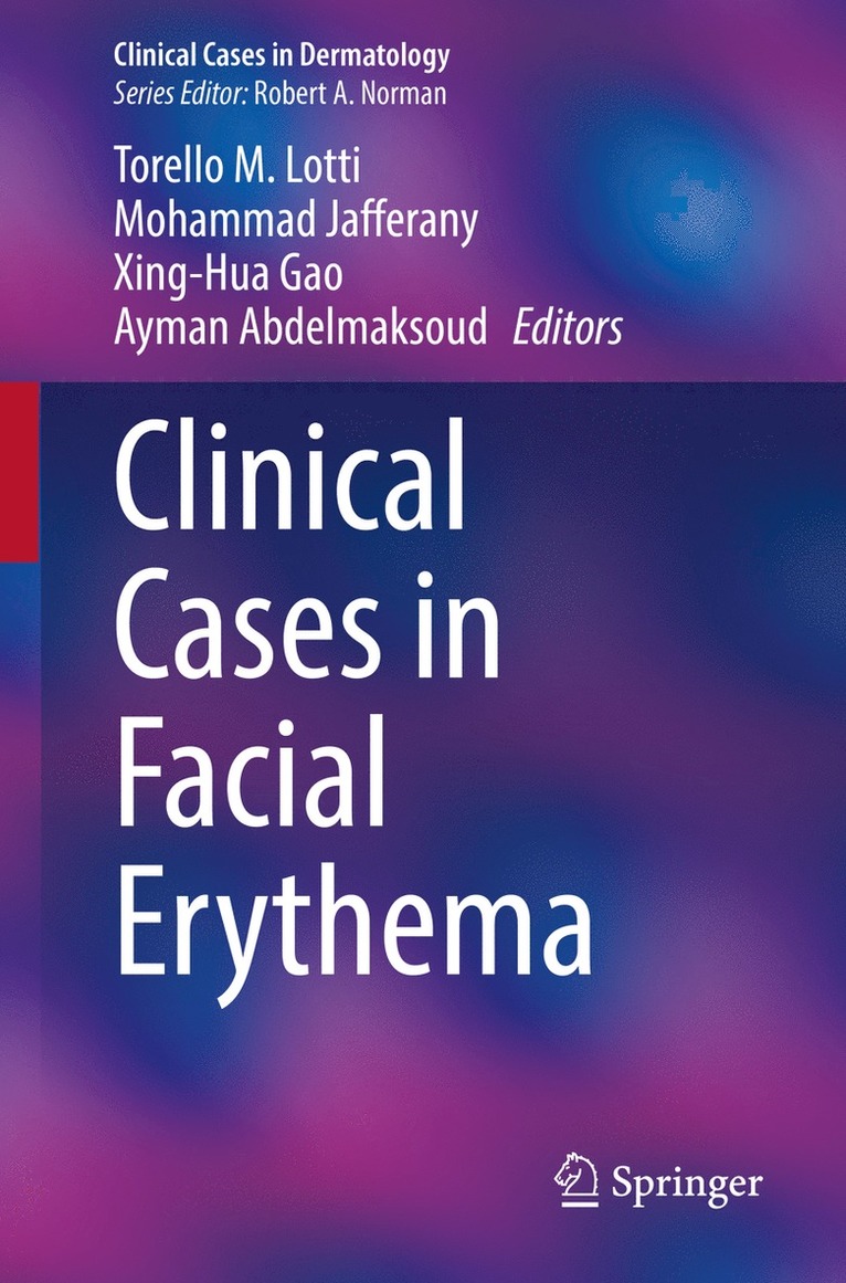 Torello M. Lotti, Mohammad Jafferany, Xing-Hua Gao, Ayman Abdelmaksoud - Clinical Cases in Facial Erythema, Häftad