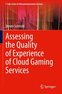 bokomslag Assessing the Quality of Experience of Cloud Gaming Services