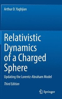 bokomslag Relativistic Dynamics of a Charged Sphere