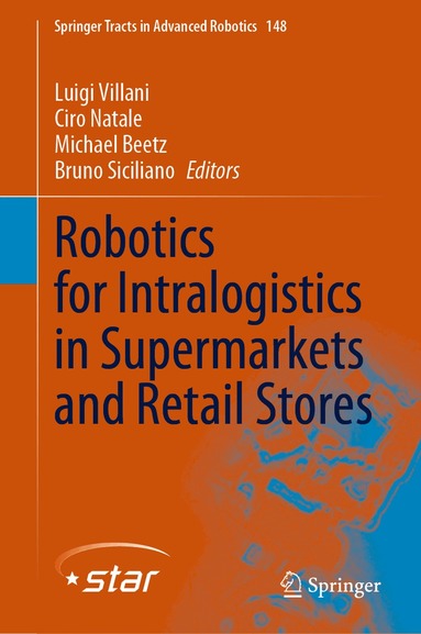 Luigi Villani, Ciro Natale, Michael Beetz, Bruno Siciliano - Robotics for Intralogistics in Supermarkets and Retail Stores, Inbunden