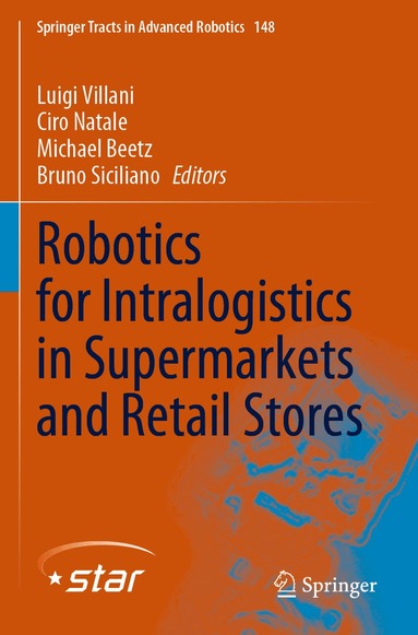 Luigi Villani, Ciro Natale, Michael Beetz, Bruno Siciliano - Robotics for Intralogistics in Supermarkets and Retail Stores, Häftad