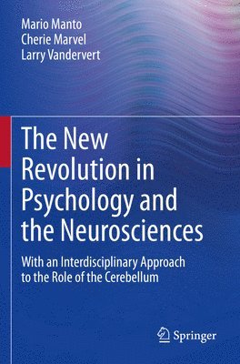 Mario Manto, Cherie Marvel, Larry Vandervert - New Revolution in Psychology and the Neurosciences, Häftad
