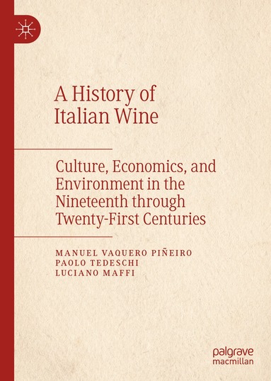 Manuel Vaquero Piñeiro, Paolo Tedeschi, Luciano Maffi - History of Italian Wine, Inbunden