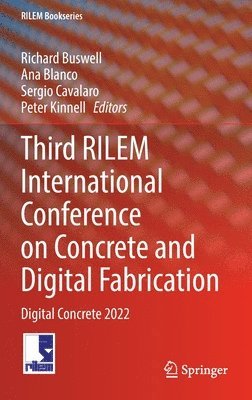 Third RILEM International Conference on Concrete and Digital Fabrication