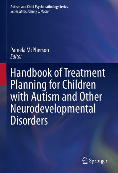 bokomslag Handbook of Treatment Planning for Children with Autism and Other Neurodevelopmental Disorders