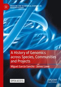 bokomslag A History of Genomics across Species, Communities and Projects
