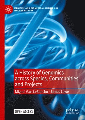 bokomslag A History of Genomics across Species, Communities and Projects