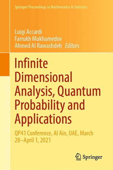 Luigi Accardi, Farrukh Mukhamedov, Ahmed Al Rawashdeh - Infinite Dimensional Analysis, Quantum Probability and Applications, Inbunden