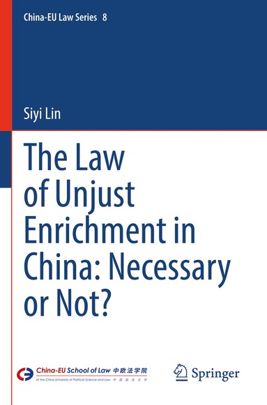 Siyi Lin - Law of Unjust Enrichment in China: Necessary or Not?, Häftad
