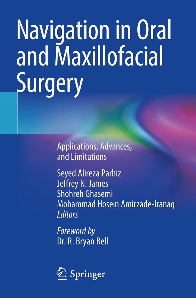 Seyed Alireza Parhiz, Jeffrey N. James, Shohreh Ghasemi, Mohammad Hosein Amirzade-Iranaq - Navigation in Oral and Maxillofacial Surgery, Häftad