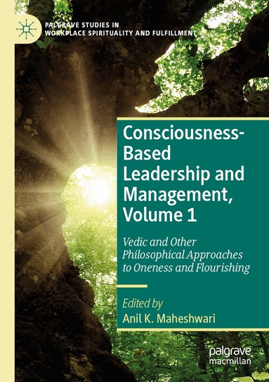 Anil K. Maheshwari - Consciousness-Based Leadership and Management, Volume 1, Häftad