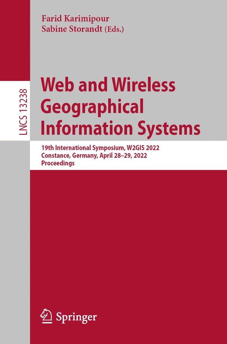 Farid Karimipour, Sabine Storandt - Web and Wireless Geographical Information Systems, Häftad