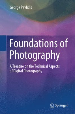George Pavlidis - Foundations of Photography, Inbunden