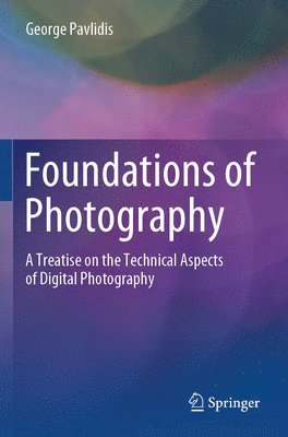 George Pavlidis - Foundations of Photography, Häftad