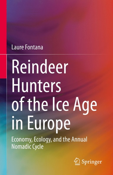 bokomslag Reindeer Hunters of the Ice Age in Europe