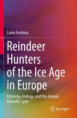 bokomslag Reindeer Hunters of the Ice Age in Europe