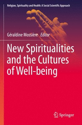 bokomslag New Spiritualities and the Cultures of Well-being