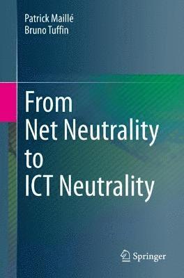 From Net Neutrality to ICT Neutrality 1