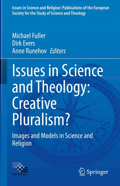 bokomslag Issues in Science and Theology: Creative Pluralism?