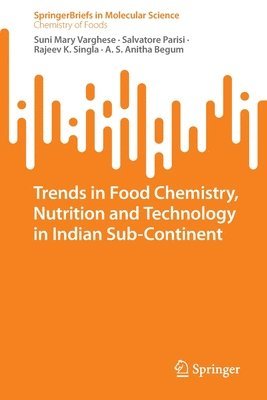 Trends in Food Chemistry, Nutrition and Technology in Indian Sub-Continent 1