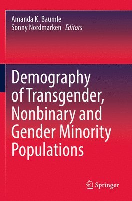 Demography of Transgender, Nonbinary and Gender Minority Populations 1