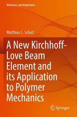 New Kirchhoff-Love Beam Element and its Application to Polymer Mechanics