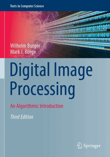 Wilhelm Burger, Mark J. Burge - Digital Image Processing, Häftad