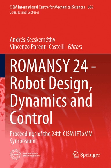 Andrés Kecskeméthy, Vincenzo Parenti-Castelli - ROMANSY 24 - Robot Design, Dynamics and Control, Häftad