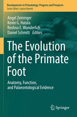 The Evolution of the Primate Foot 1