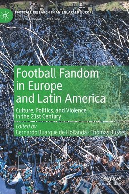 bokomslag Football Fandom in Europe and Latin America