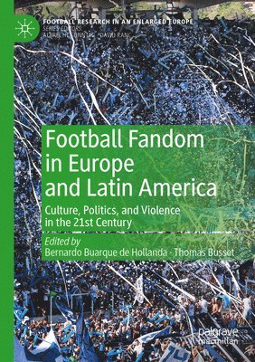 bokomslag Football Fandom in Europe and Latin America