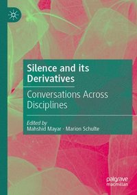 bokomslag Silence and its Derivatives