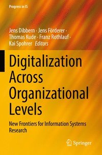 bokomslag Digitalization Across Organizational Levels