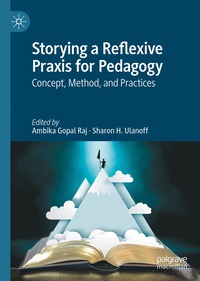 bokomslag Storying a Reflexive Praxis for Pedagogy