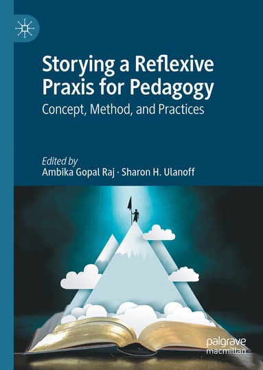 bokomslag Storying a Reflexive Praxis for Pedagogy