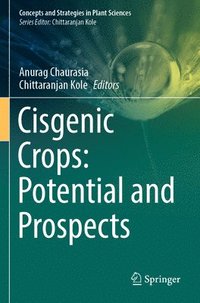 bokomslag Cisgenic Crops: Potential and Prospects