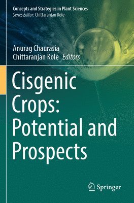 Cisgenic Crops: Potential and Prospects 1