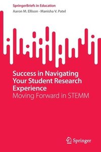 bokomslag Success in Navigating Your Student Research Experience